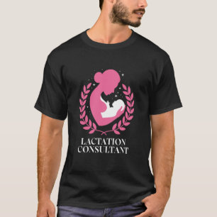 Breastfeeding Mom Breastmilk, Lactation Consultant T-Shirt