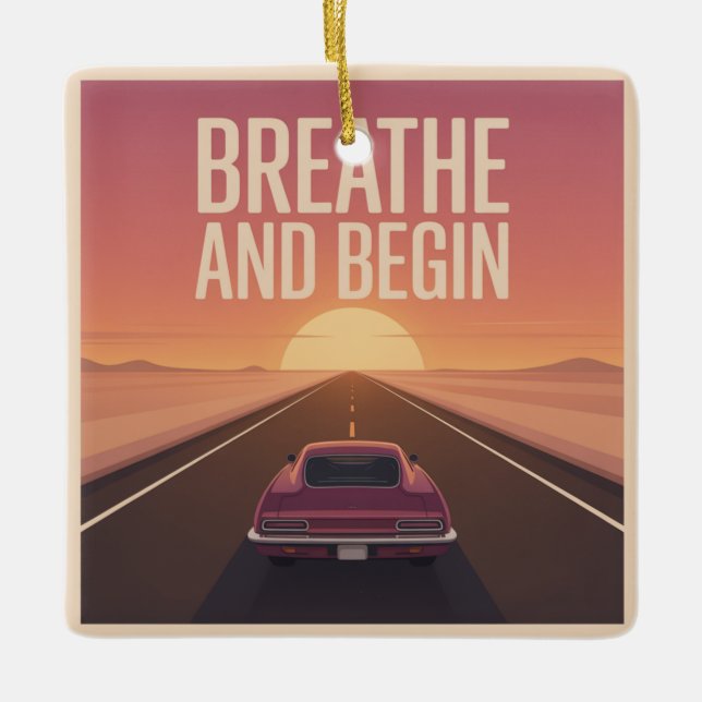 Breathe And Begin Ceramic Ornament (Front)
