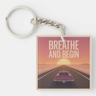 Breathe And Begin Keychain