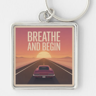 Breathe And Begin Keychain