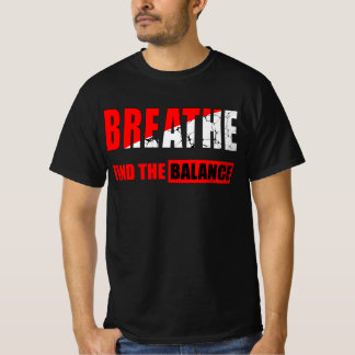 Breathe and Find Balance T-Shirt