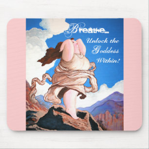 Breathe...and unlock the Goddess within! Mouse Pad