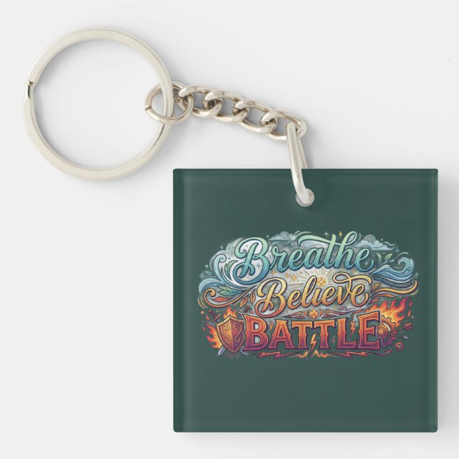Breathe, Believe, Battle Keychain (Front)
