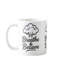 Breathe & Believe Inspirational Mug - Motivational