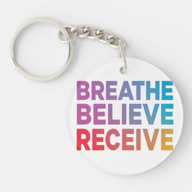 Breathe, Believe, Receive Circle Keychain (Front)