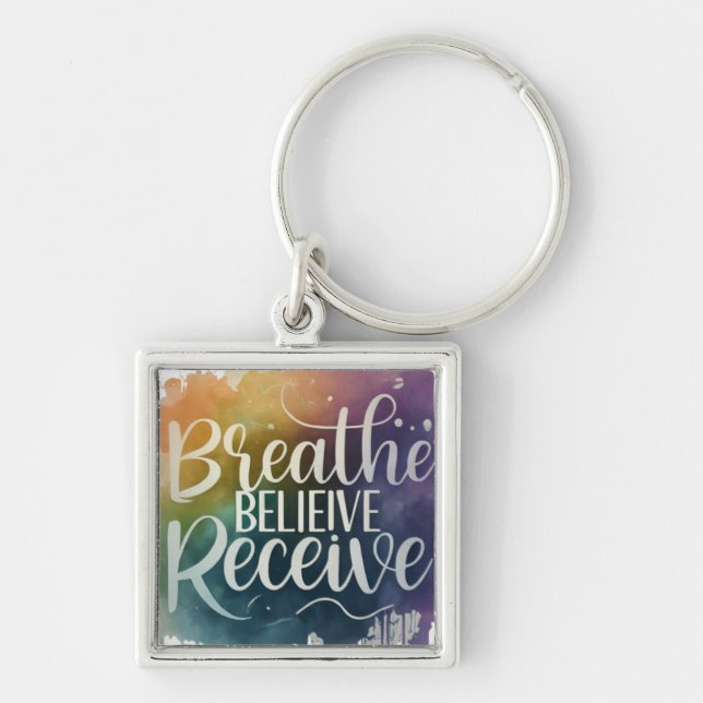 Breathe, Believe, Receive Keychain (Front)