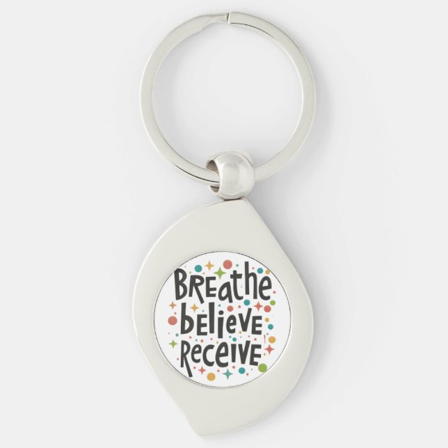 Breathe, Believe, Receive Swirl Keychain (Front)