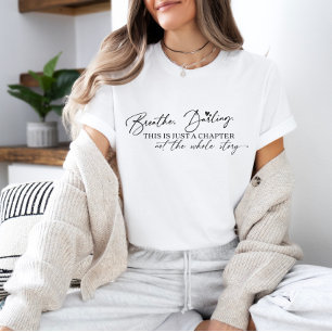  "Breathe, Darling" Chapter Quote T-Shirt