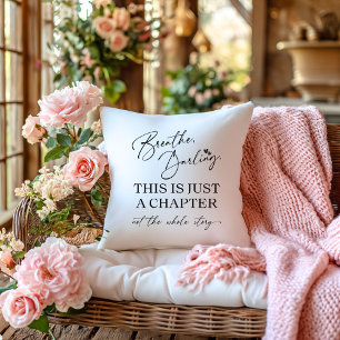 "Breathe, Darling" Motivational Quote Throw Pillow