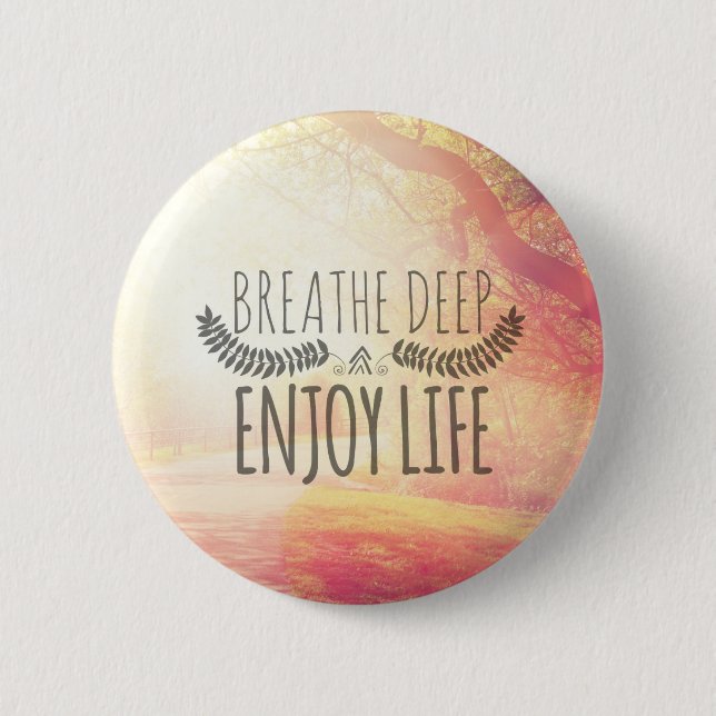 Breathe Deep 2 Inch Round Button (Front)