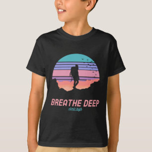 Breathe Deep Climb High - Hiking T-Shirt