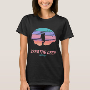 Breathe Deep Climb High - Hiking  T-Shirt
