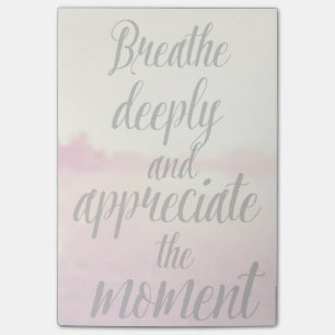 Breathe Deeply And Appreciate The Moment Post-it Notes
