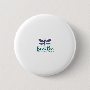 Breathe Dragonfly Suicide Prevention mental health 2 Inch Round Button