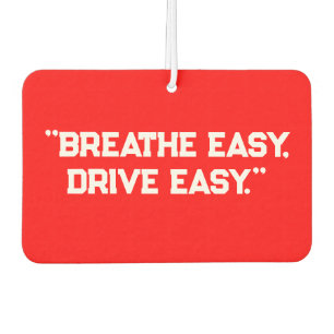 "Breathe Easy, Drive Easy" Relaxing Car Air Freshener
