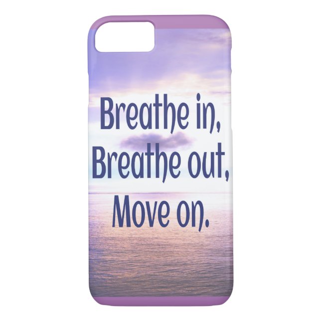 Breathe in, Breathe out, Move on, Motivational Case-Mate iPhone Case (Back)