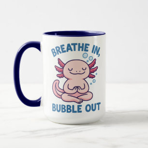 Breathe In Bubble Out Axolotl Yoga Mug