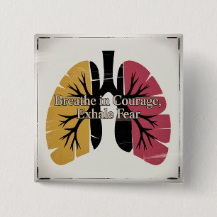 Breathe In Courage, Exhale Fear 2 Inch Square Button