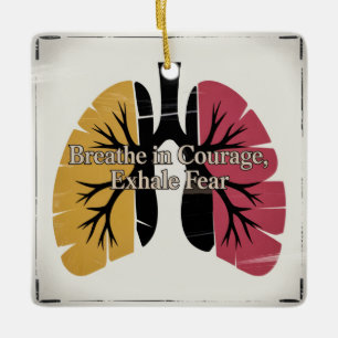 Breathe In Courage, Exhale Fear Ceramic Ornament