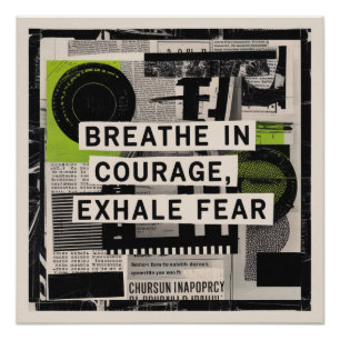 Breathe In Courage, Exhale Fear Poster