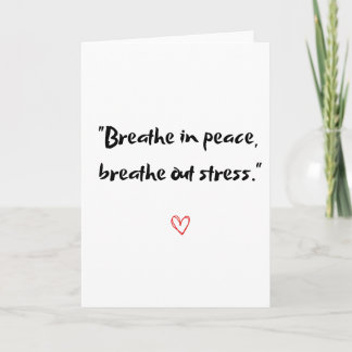 Breathe in peace card