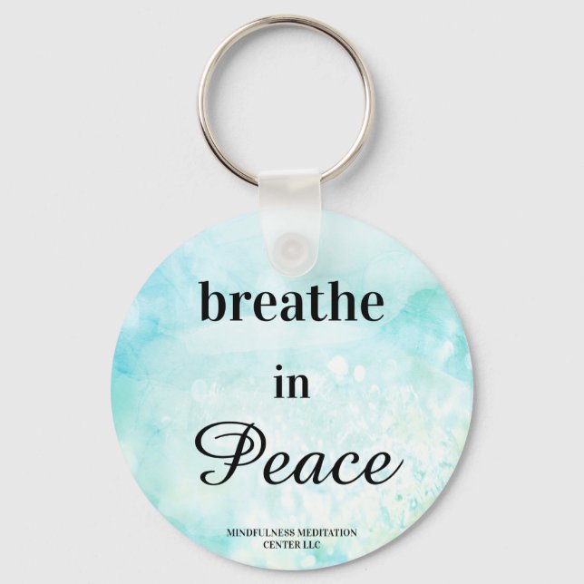 *~* Breathe in Peace   Mint Turquoise SWAG  Keychain (Front)