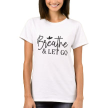 Breathe & LEFT GO