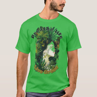 Breathe Life, Live Green–Botanical Dream Art Print T-Shirt
