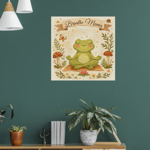 Breathe Mama Cute Frog Mindfulness Art Poster