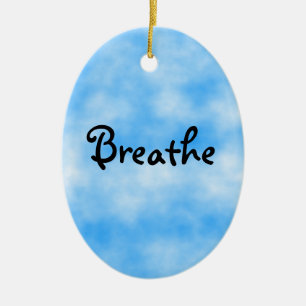 Breathe-ornament Ceramic Ornament