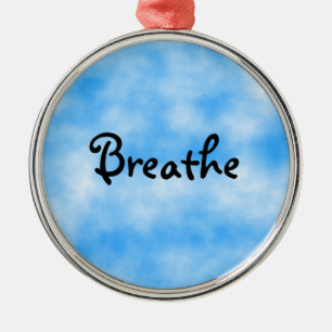 Breathe-ornament Metal Ornament