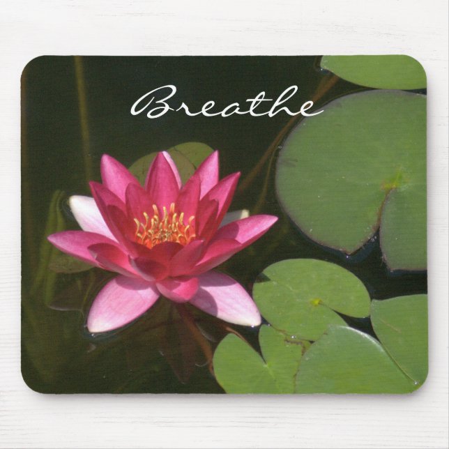 "Breathe " Pink Lotus Blossom MousePad (Front)