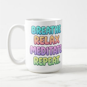 Breathe relax meditate repeat yoga coffee mug