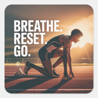 Breathe. Reset. Go. Square Sticker