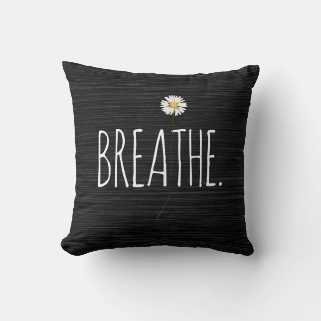 BREATHE Text and Daisy  Throw Pillow (Front)