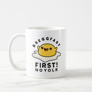 Breggfast First No Yolk Funny Egg Pun Coffee Mug