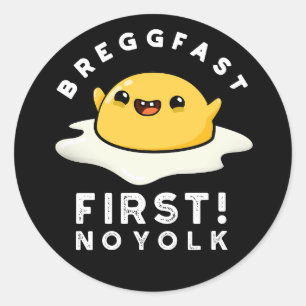 Breggfast First No Yolk Funny Egg Pun Dark BG Classic Round Sticker