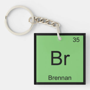 Brennan Name Chemistry Element Periodic Table Keychain