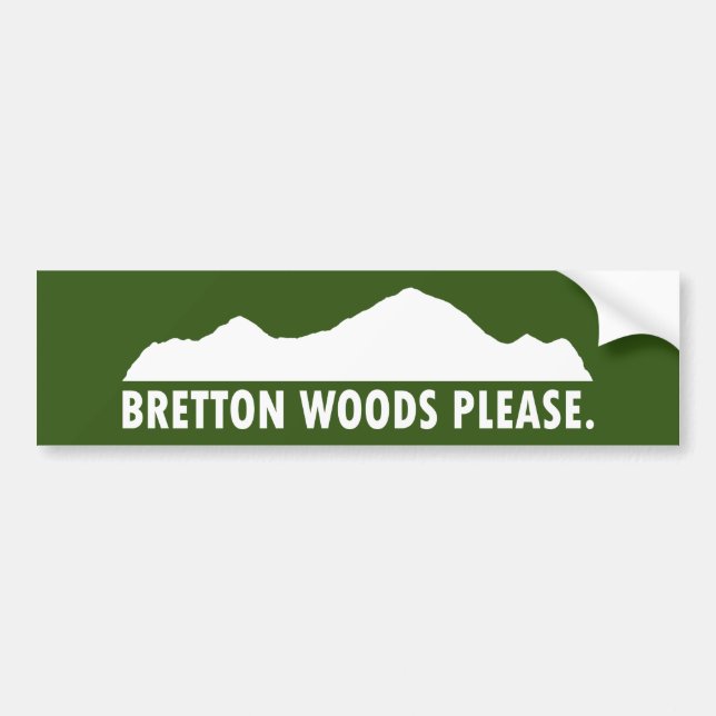 Bretton Woods Please Bumper Sticker (Front)