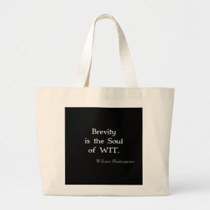 Brevity is the Soul of Wit Shakespeare Quote Large Tote Bag