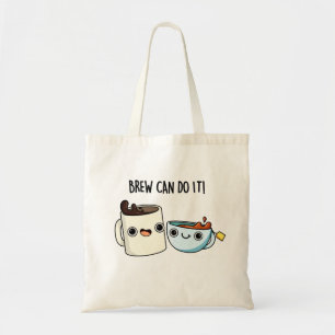 Brew Can Do It Funny Coffee Pun Tote Bag