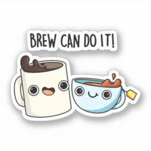 Brew Can Do It Funny Coffee Tea Pun