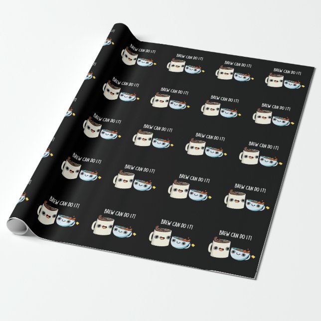 Brew Can Do It Funny Coffee Tea Pun Dark BG Wrapping Paper (Unrolled)
