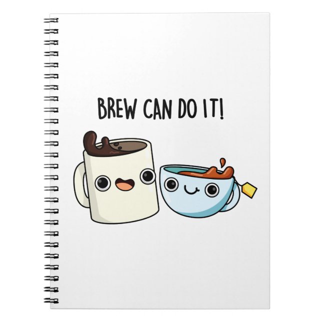 Brew Can Do It Funny Coffee Tea Pun Notebook (Front)