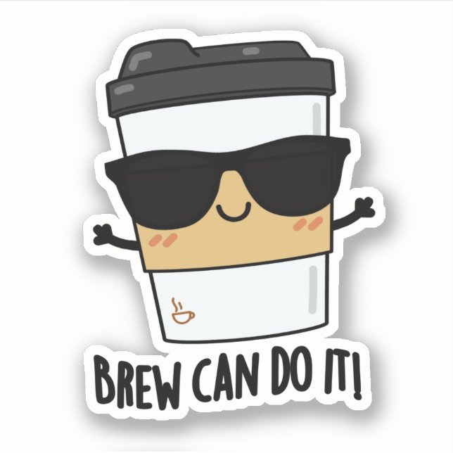 Brew Can Do It Positive Coffee Pun  (Front)