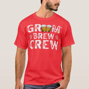 Brew Crew Groom Squad Wedding Party Groomsman Groo T-Shirt