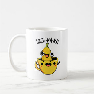 Brew-nana Funny Banana Pun Coffee Mug