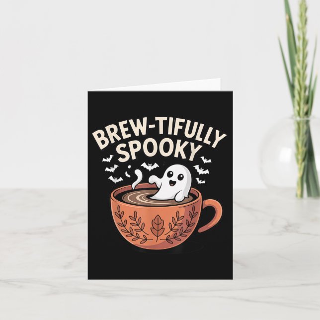 Brew-tifully Haunted Ghostly Coffee Halloween  Card (Front)