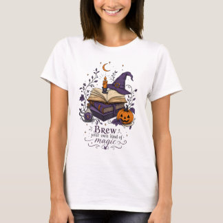 Brew Your Own Kind Of Magic Witch T-Shirt