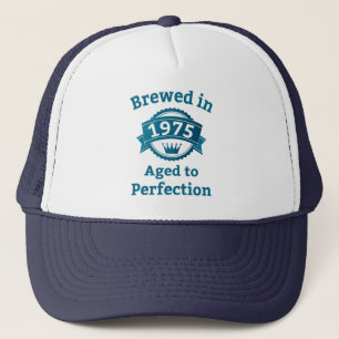 Brewed in 1975 Aged to Perfection Trucker Hat